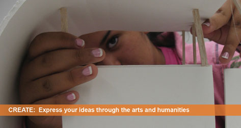 Create:</B> <I>Express your ideas through the arts and humanities. A young Hispanic girl creates a foam core model of a building design for Mars.