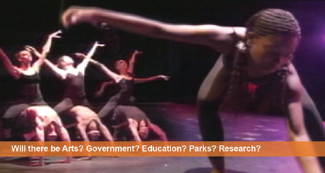 Will there be Arts? Government? Education? Parks? Research? A young African American girl dressed in a leotard dances in the foreground. A troop of dancers raises their hands in the background.